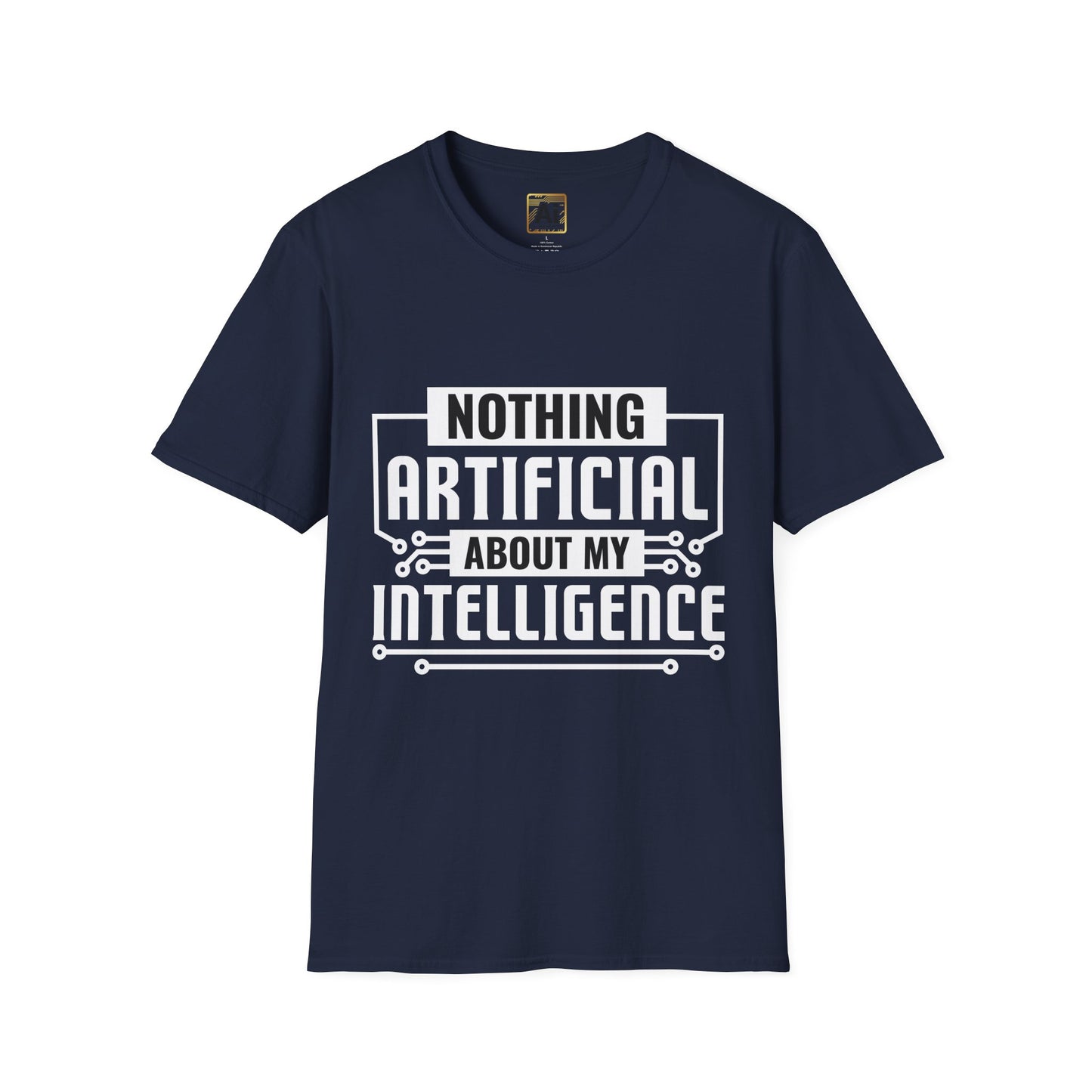 "Nothing Artificial About My Intelligence T-Shirt - AI With Win